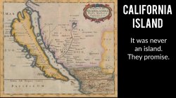 California Island - Improperly Drawn On Purpose