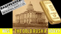 Was the California Gold Rush a Hoax?