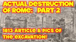 Actual Destruction of Ancient Rome. Part 2.